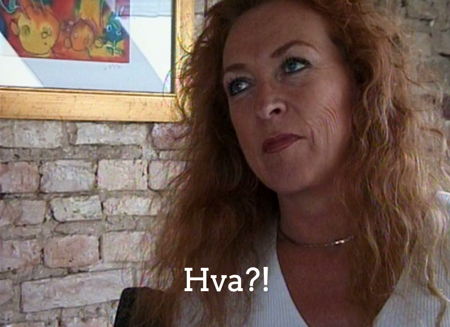 Hva?!